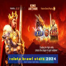 roleta brawl stars 2024